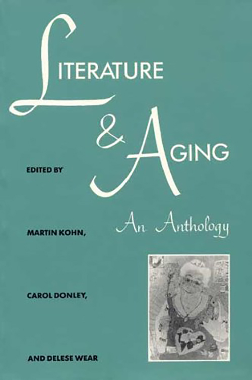Book cover for Literature and Aging edited by Martin Kohn, Carol Donley, and Delese Wear